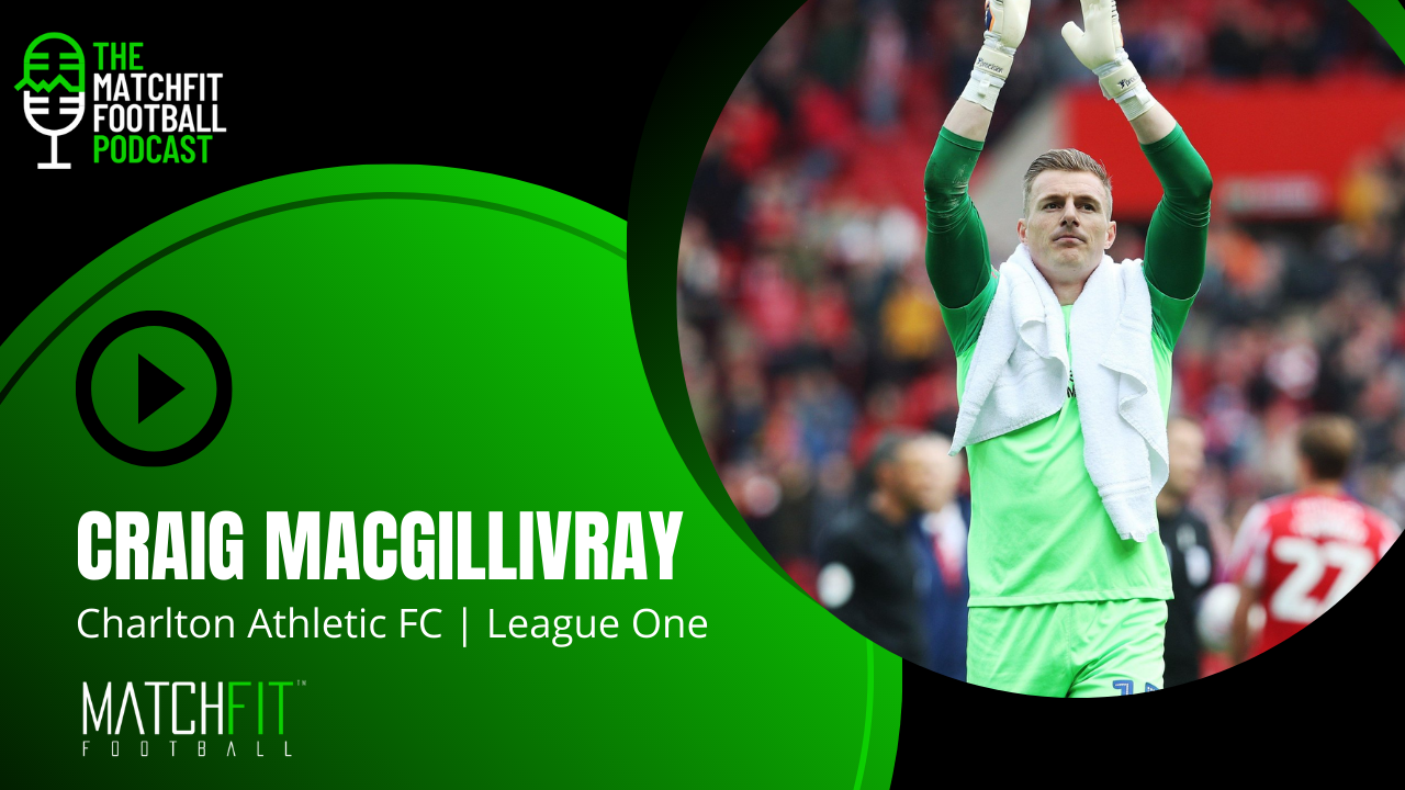 Craig MacGillivray | Charlton Athletic FC (Podcast)